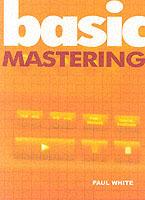 Basic Mastering - Paul White - cover