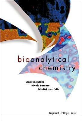 Bioanalytical Chemistry - Andreas Manz,Nicole Pamme,Dimitri Iossifidis - cover