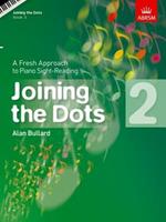 Joining the Dots, Book 2 (Piano): A Fresh Approach to Piano Sight-Reading