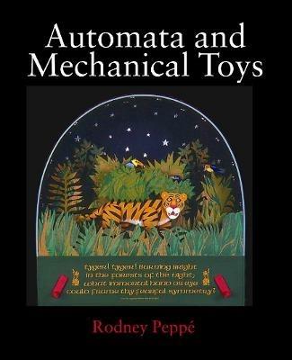 Automata and Mechanical Toys - Rodney Peppe - cover