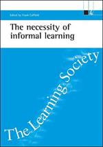 The necessity of informal learning