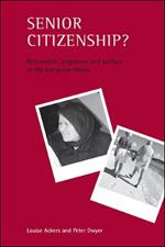 Senior citizenship?: Retirement, migration and welfare in the European Union