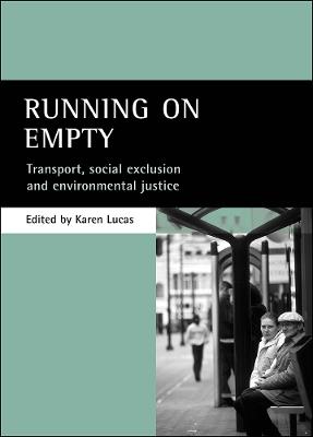 Running on empty: Transport, social exclusion and environmental justice - cover