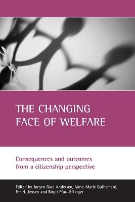 The changing face of welfare: Consequences and outcomes from a citizenship perspective - cover