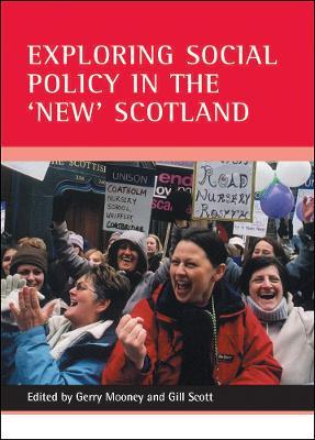 Exploring social policy in the 'new' Scotland - cover