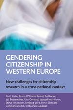 Gendering citizenship in Western Europe: New challenges for citizenship research in a cross-national context