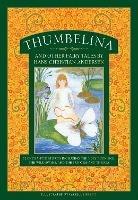 Thumbelina and other fairy tales by Hans Christian Andersen: 12 enchanted stories including The Ugly Duckling, The Wild Swans, and The Princess and the Pea - cover