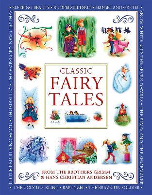 Classic Fairy Tales: From the Brothers Grimm and Hans Christian Andersen - cover