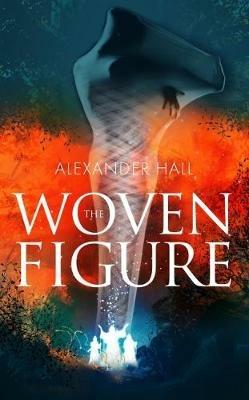The Woven Figure - Alexander Hall - cover
