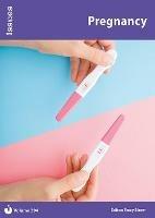 Pregnancy: Issues: PSHE & RSE Resources For Key Stage 3 & 4 - cover