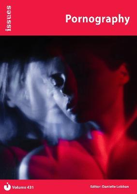 Pornography: Issues: PSHE & RSE Resources For Key Stage 3 & 4 - cover