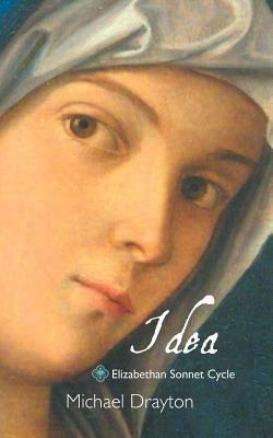 Idea: Elizabethan Sonnet Cycle - MICHAEL DRAYTON - cover