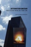 Detonation Britain: Nuclear War In the U.K. - Jeremy Mark Robinson - cover