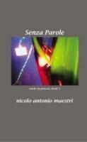Senza Parole: Works' in Process 3 - Nicolo Antonio Maestri - cover
