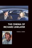 The Cinema of Richard Linklater - Thomas A. Christie - cover