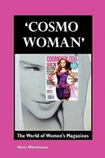 'Cosmo Woman': The World of Women's Magazines