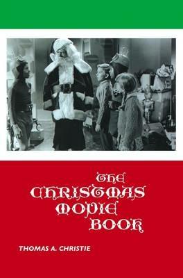 The Christmas Movie Book - Thomas A. Christie - cover