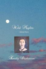 Wild Nights: Selected Poems