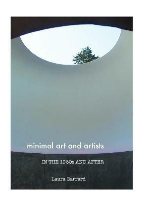 Minimal Art and Artists in the 1960s and After - LAURA GARRARD - cover