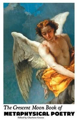 The Crescent Moon Book of Metaphysical Poetry - cover