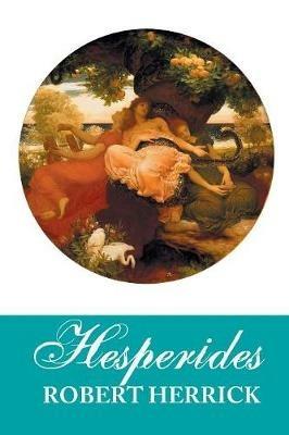 Hesperides - Robert Herick - cover