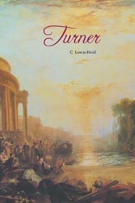 Turner: Five Leters and a PostScript - C Lewis Hind - cover
