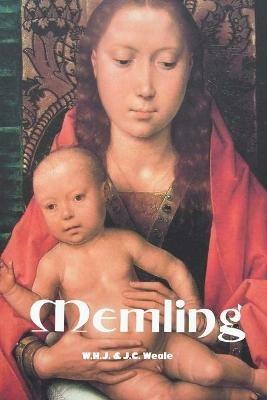 Memling - W H J Weale,J C Weale - cover