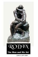 Rodin: The Man and His Art - James Huneker - cover