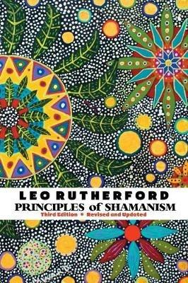 Principles of Shamanism - Leo Rutherford - cover