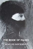 The Book of Masks - Remy De Gourmont - cover