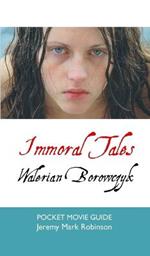 Immoral Tales: Walerian Borowczyk: Pocket Movie Guide
