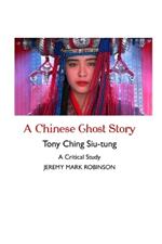 A Chinese Ghost Story: A Critical Study