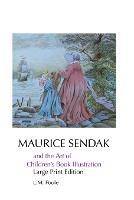 Maurice Sendak and the Art of Children's Book Illustration: Large Print Edition - L M Poole - cover