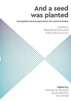 And a Seed was Planted: Occupation based approaches for social inclusion - cover