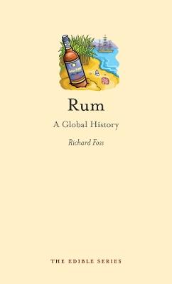 Rum: A Global History - Richard Foss - cover