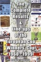 The Complete Results and Line-ups of the European Cup-winners' Cup 1960-1999 - Romeo Ionescu - cover