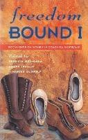 Freedom Bound 1 - Patricia Grimshaw,Susan Janson,Marian Quartly - cover