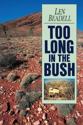 Too Long in the Bush - Len Beadell - cover