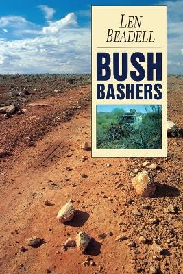 Bush Bashers - Len Beadell - cover