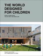 The World Designed for Children: Complete Works of Hibino Sekkei Youji no Shiro and KIDS DESIGN LABO