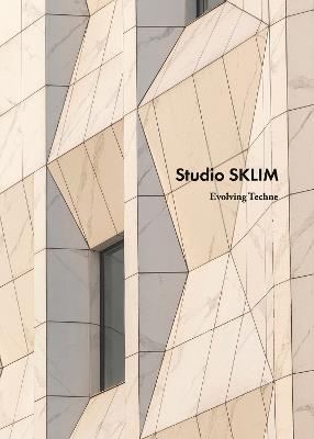 Studio SKLIM: Evolving Techne - Kevin Lim - cover