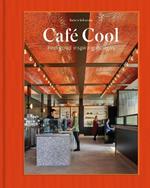 Café Cool: Feel-Good Inspiring Designs