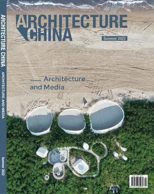 Architecture China: Architecture and Media - Li Xiangning,Wanli Mo,Jiang Jiawei - cover