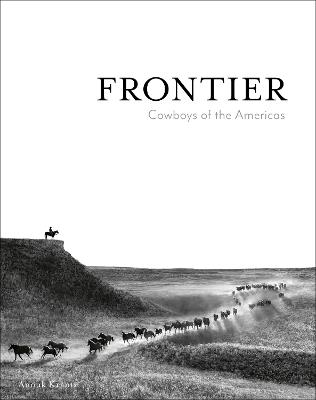 Frontier: Cowboys of the Americas - Anouk Masson Krantz - cover