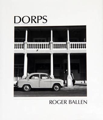 Dorps: The Small Towns of South Africa - Roger Ballen - cover