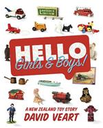 Hello Girls and Boys! A New Zealand Toy Story: A New Zealand Toy Story
