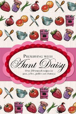 Preserving with Aunt Daisy - cover
