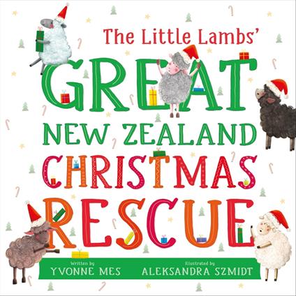 The Little Lambs' Great New Zealand Christmas Rescue - Yvonne Mes,Aleksandra Szmidt - ebook