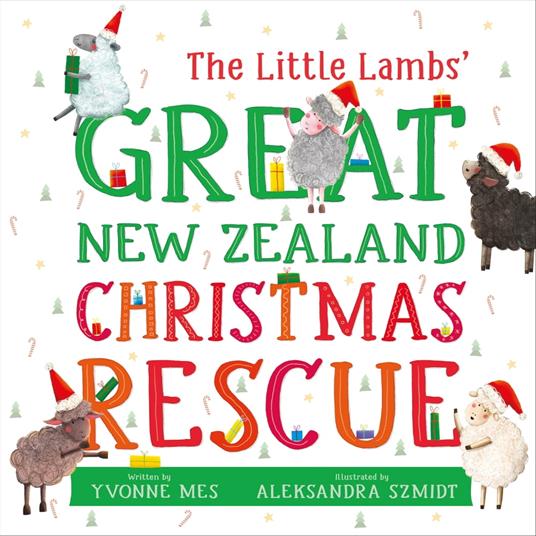 The Little Lambs' Great New Zealand Christmas Rescue - Yvonne Mes,Aleksandra Szmidt - ebook