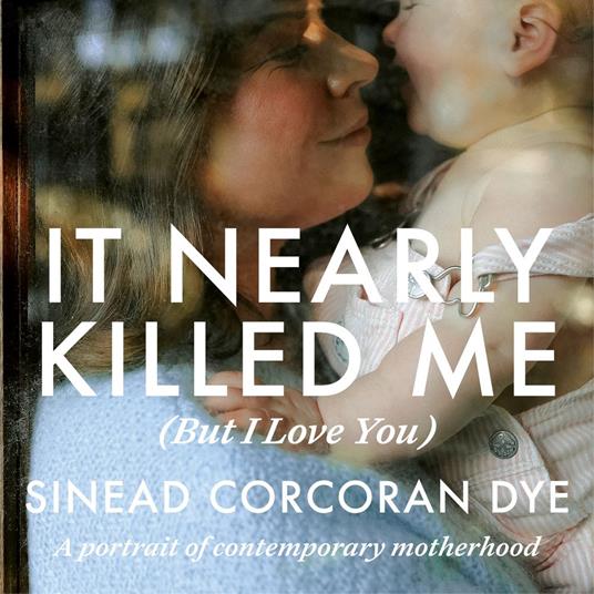 It Nearly Killed Me But I Love You